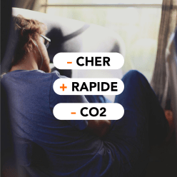 - cher, + rapide, - CO2